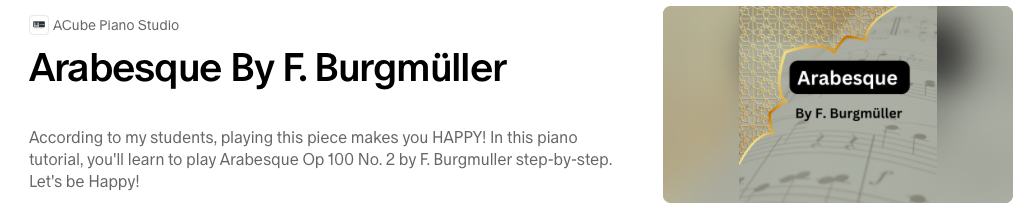Learn to play Arabesque by Burgmuller with ACUBEPIANOSTUDIO's in depth tutorial that teachers you step-by-step. This piece is perfect for piano beginners.